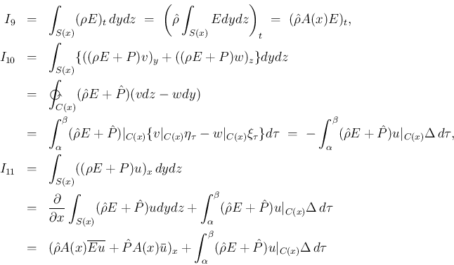 \begin{eqnarray*}I_9
&=&
\int_{S(x)}(\rho E)_t\,dydz
\ =\
\left(\hat{\rh...
...nt_\alpha^\beta (\hat{\rho}E+\hat{P})u\vert _{C(x)}\Delta\, d\tau\end{eqnarray*}