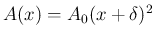 $A(x) = A_0(x+\delta)^2$