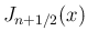 $J_{n+1/2}(x)$