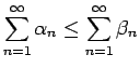 $\displaystyle \sum_{n=1}^\infty\alpha_n\leq \sum_{n=1}^\infty \beta_n$