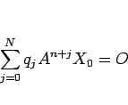 \begin{displaymath}
\sum_{j=0}^Nq_jA^{n+j}X_0 = O
\end{displaymath}