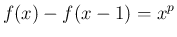 $\displaystyle
f(x) - f(x-1) = x^p$