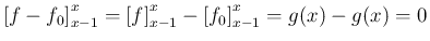 $\displaystyle \left[f - f_0\right]_{x-1}^x = \left[f\right]_{x-1}^x - \left[f_0\right]_{x-1}^x = g(x) - g(x) = 0
$