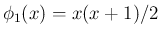 $\phi_1(x) = x(x+1)/2$