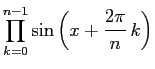 $\displaystyle \prod_{k=0}^{n-1}\sin\left(x + \frac{2\pi}{n}\,k\right)$