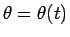 $\theta=\theta(t)$