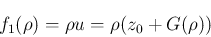 \begin{displaymath}
f_1(\rho) = \rho u = \rho(z_0 + G(\rho))
\end{displaymath}