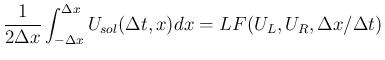 $\displaystyle
\frac{1}{2\Delta x}\int_{-\Delta x}^{\Delta x} U_{sol}(\Delta t,x)dx
=
LF(U_L,U_R, \Delta x/\Delta t)$