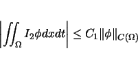 \begin{displaymath}
\left\vert\int\hspace{-6pt}\int _\Omega I_2\phi dxdt\right\vert\leq C_1\Vert\phi\Vert _{C(\Omega)}
\end{displaymath}