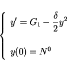 \begin{displaymath}
\left\{\begin{array}{l}
\displaystyle y'=G_1 - \frac{\delta}{2}y^2 [3ex]
y(0)=N^0\end{array}\right.\end{displaymath}