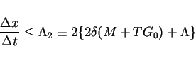 \begin{displaymath}
\frac{\Delta x}{\Delta t} \leq \Lambda_2\equiv 2\{2\delta(M+TG_0)+\Lambda\}\end{displaymath}