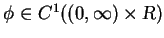 $\phi\in C^1((0,\infty)\times{\mbox{\sl R}})$