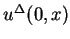 $u^\Delta (0,x)$