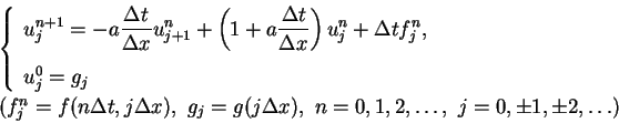 \begin{displaymath}
\begin{array}{l}
\left\{\begin{array}{l}
\displaystyle u^...
...elta x),\ n=0,1,2,\ldots,
\ j=0,\pm1,\pm2,\ldots)
\end{array}\end{displaymath}