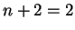 $n+2=2$