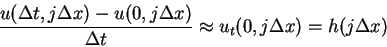 \begin{displaymath}
\frac{u(\Delta t,j\Delta x)-u(0,j\Delta x)}{\Delta t}\approx
u_t(0,j\Delta x)=h(j\Delta x)
\end{displaymath}