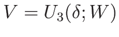 $V=U_3(\delta;W)$