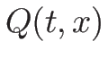 $\displaystyle Q(t,x)$