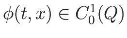 $\phi(t,x)\in C_0^1(Q)$