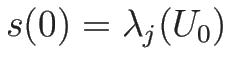 $s(0)=\lambda_j(U_0)$