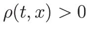 $\rho(t,x)>0$