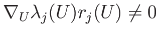 $\nabla_U\lambda_j(U) r_j(U)\neq 0$