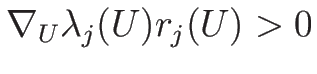 $\nabla_U\lambda_j(U) r_j(U)>0$