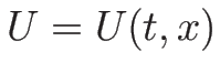 $U=U(t,x)$