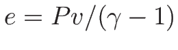 $e=Pv/(\gamma-1)$