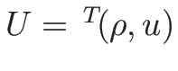 $U={\,}^T\!(\rho,u)$