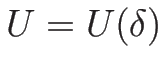 $U=U(\delta)$