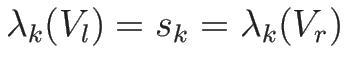 $\lambda_k(V_l)=s_k=\lambda_k(V_r)$